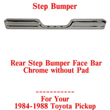 Load image into Gallery viewer, Rear Step Bumper For 1984 - 1988 Toyota Pickup Chrome Face Bar 1 - Piece Step Type - US AUTO PARTS PLUS
